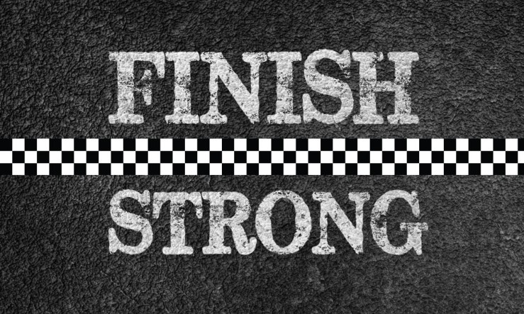 finish strong